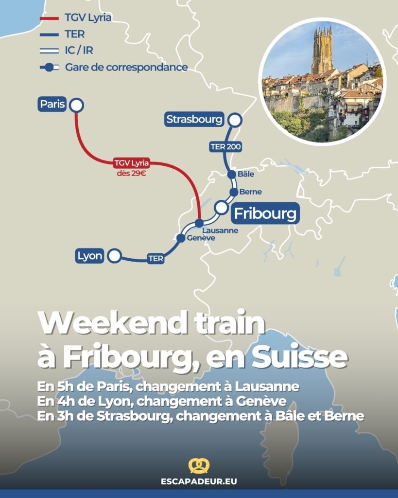 Fribourg en Suisse - En train depuis Paris, Lyon ou Strasbourg